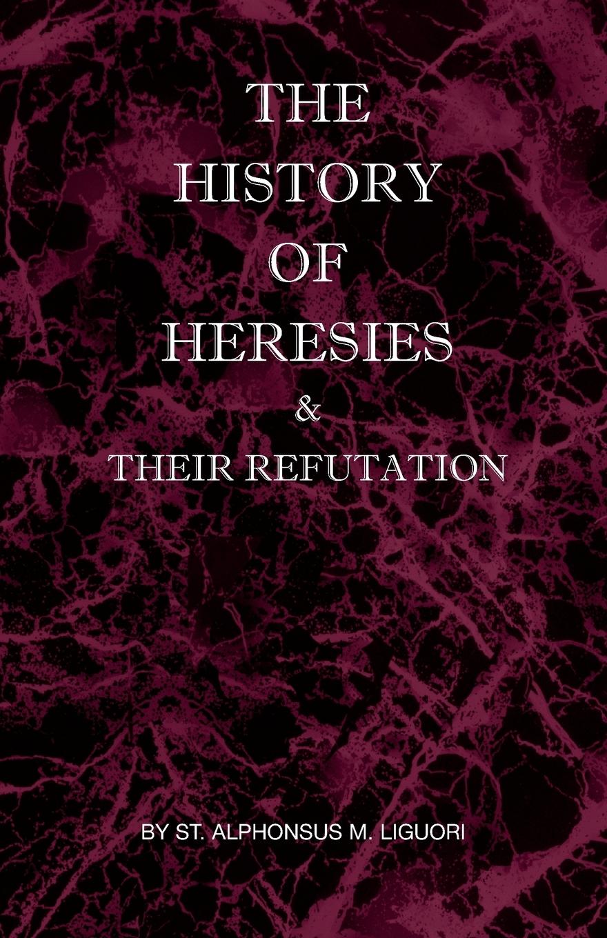 Vorderes Coverbild The History of Heresies and Their Refutation