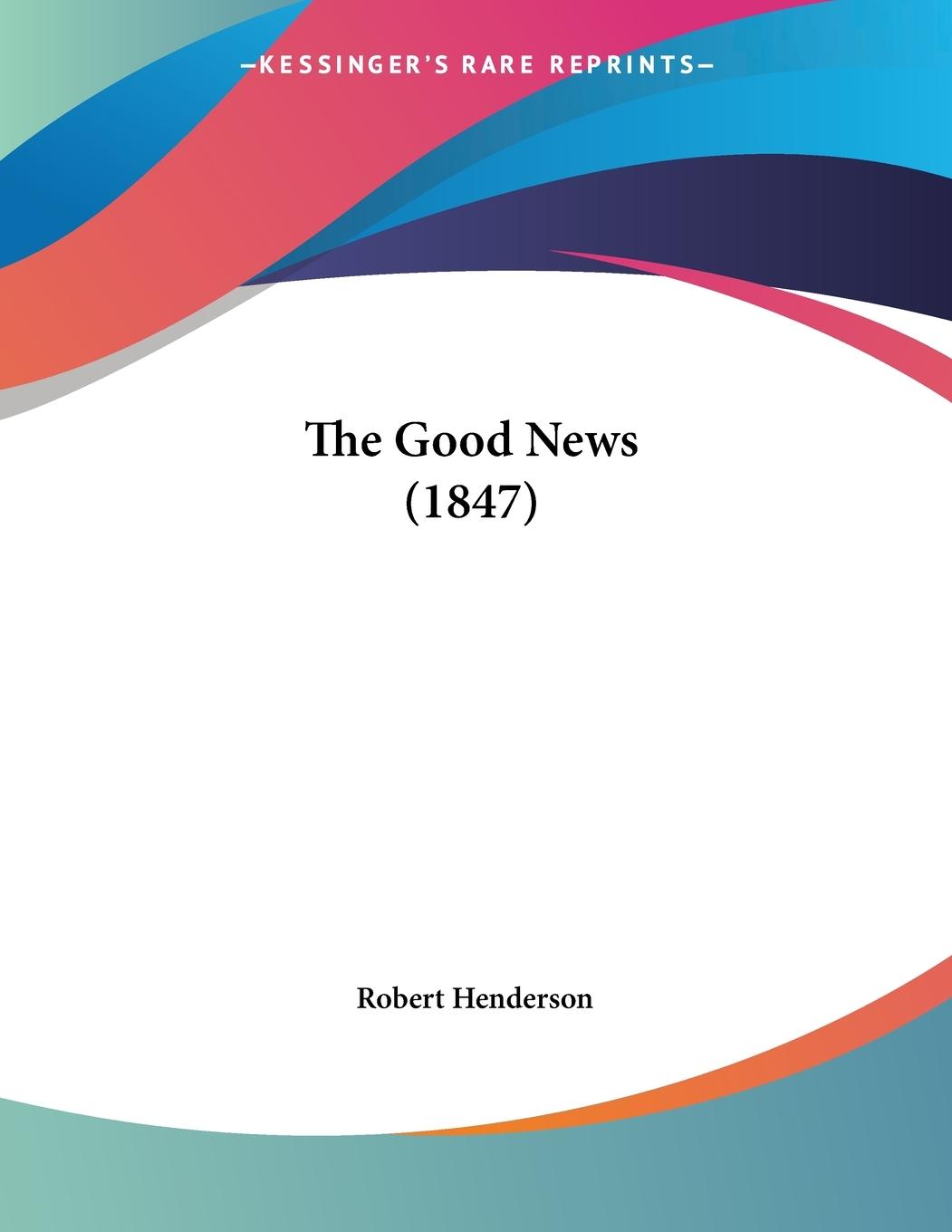 Vorderes Coverbild The Good News (1847)