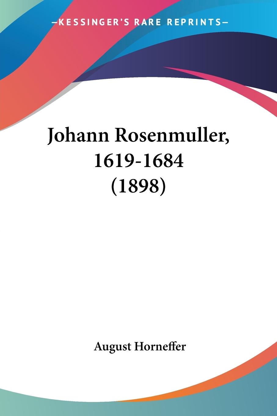 Vorderes Coverbild Johann Rosenmuller, 1619-1684 (1898)