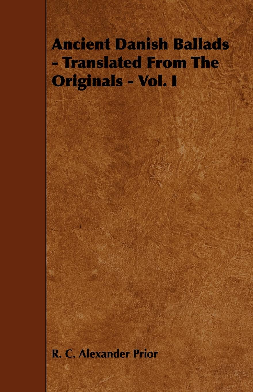 Vorderes Coverbild Ancient Danish Ballads - Translated From The Originals - Vol. I