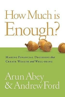 Vorderes Coverbild How Much Is Enough?: Making Financial Decisions That Create Wealth and Well-Being