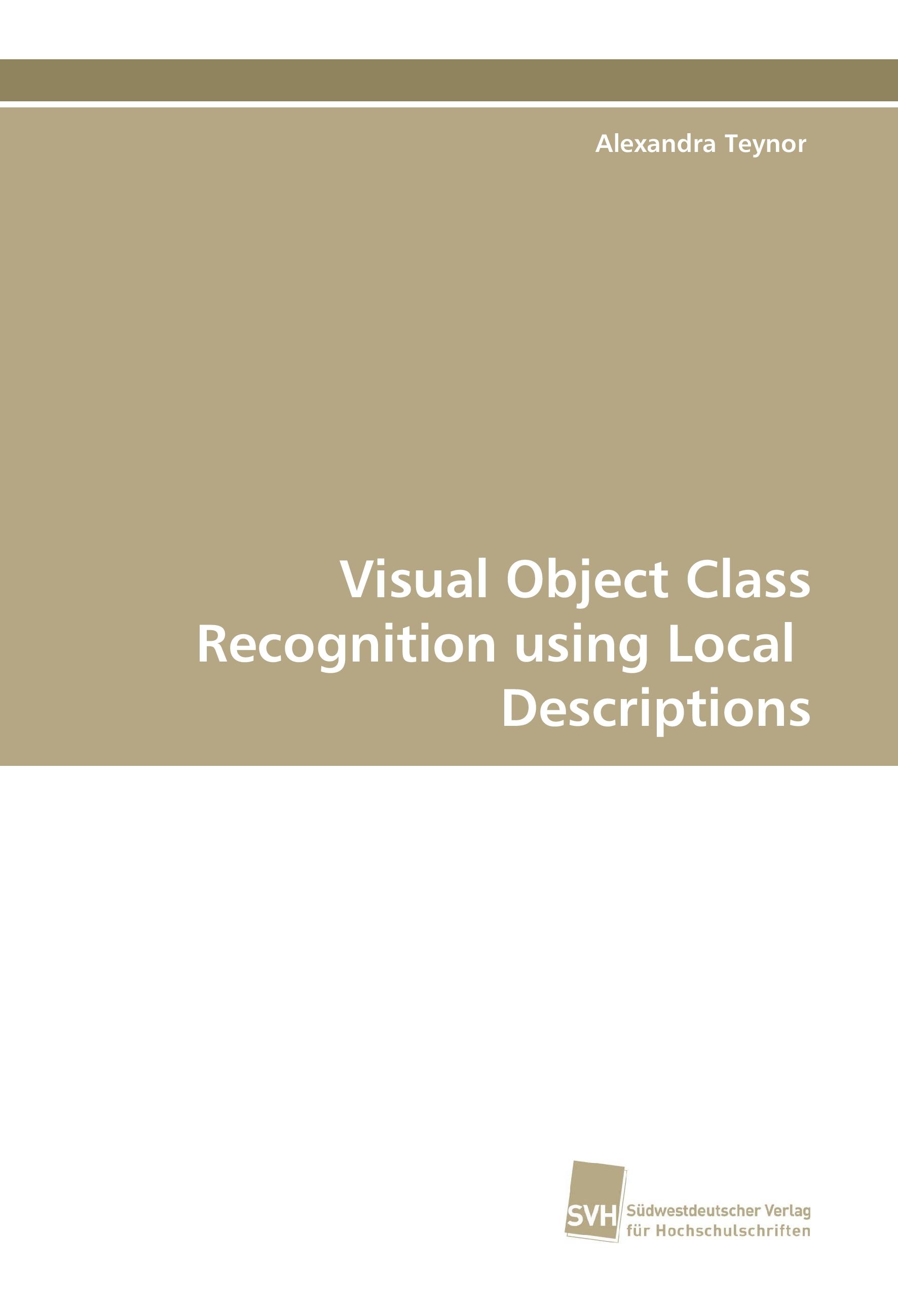 Vorderes Coverbild Visual Object Class Recognition using Local Descriptions