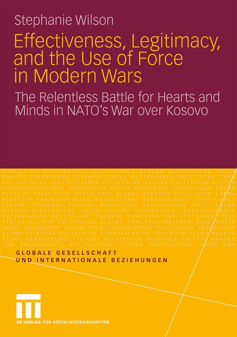 Vorderes Coverbild Effectiveness, Legitimacy, and the Use of Force in Modern Wars