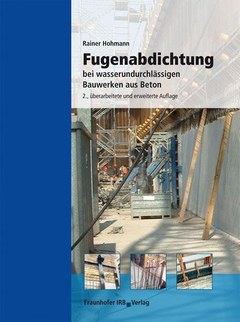 Vorderes Coverbild Fugenabdichtung bei wasserundurchlässigen Bauwerken aus Beton