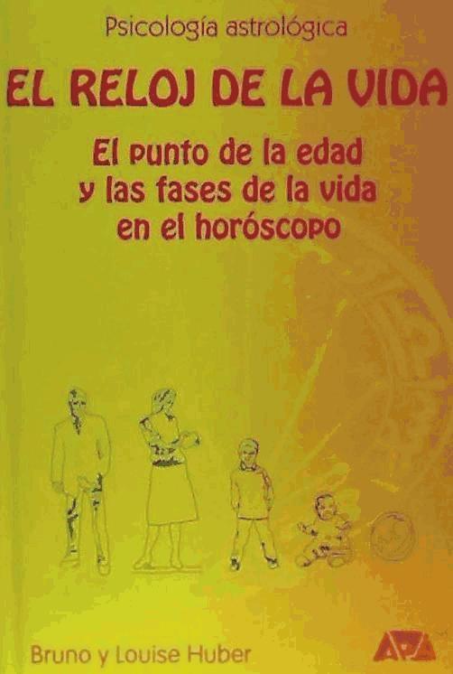 Vorderes Coverbild El reloj de la vida : el punto de la edad y las fases de la vida en el horóscopo