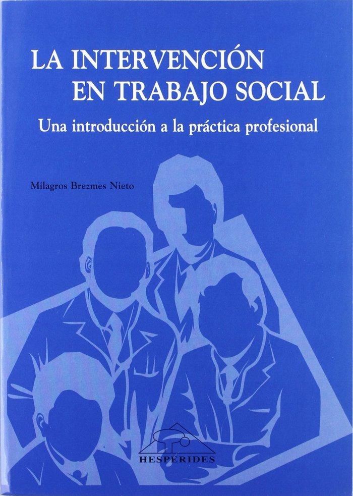 Vorderes Coverbild La intervención en trabajo social, una introducción a la práctica profesional