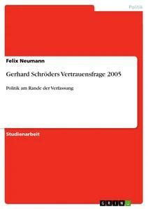 Vorderes Coverbild Gerhard Schröders Vertrauensfrage 2005