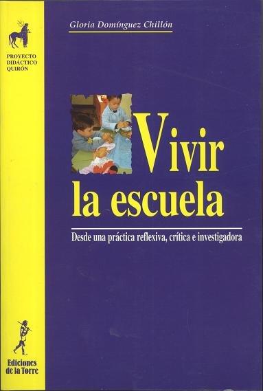 Vorderes Coverbild Vivir la escuela : desde una práctica reflexiva, crítica, investigadora