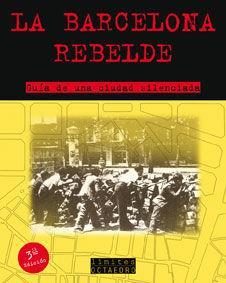 Vorderes Coverbild La Barcelona rebelde : guía de una ciudad silenciada