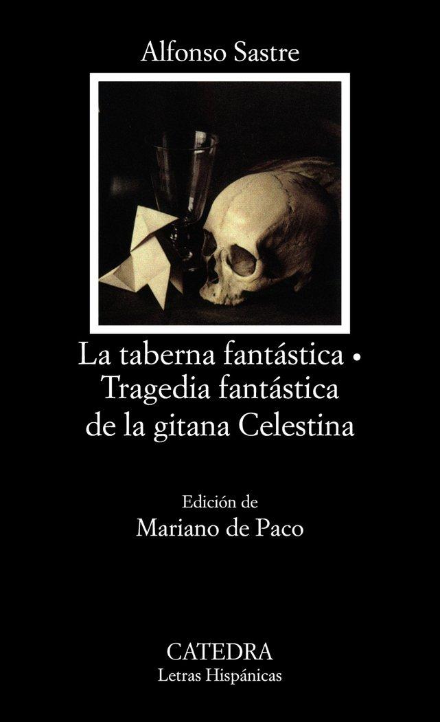 Vorderes Coverbild La taberna fantástica ; Tragedia fantástica de la gitana Celestina