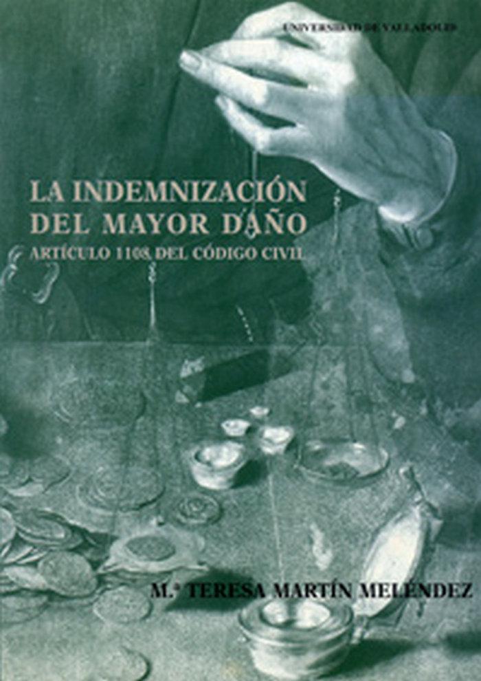 Vorderes Coverbild La indemnización del mayor daño : artículo 1108 del Código civil