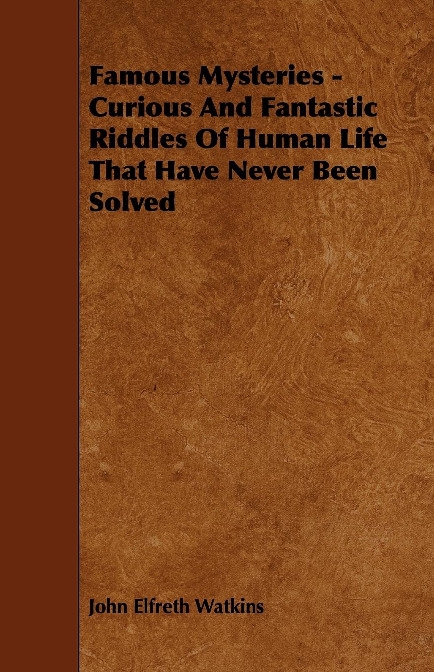Vorderes Coverbild Famous Mysteries - Curious And Fantastic Riddles Of Human Life That Have Never Been Solved