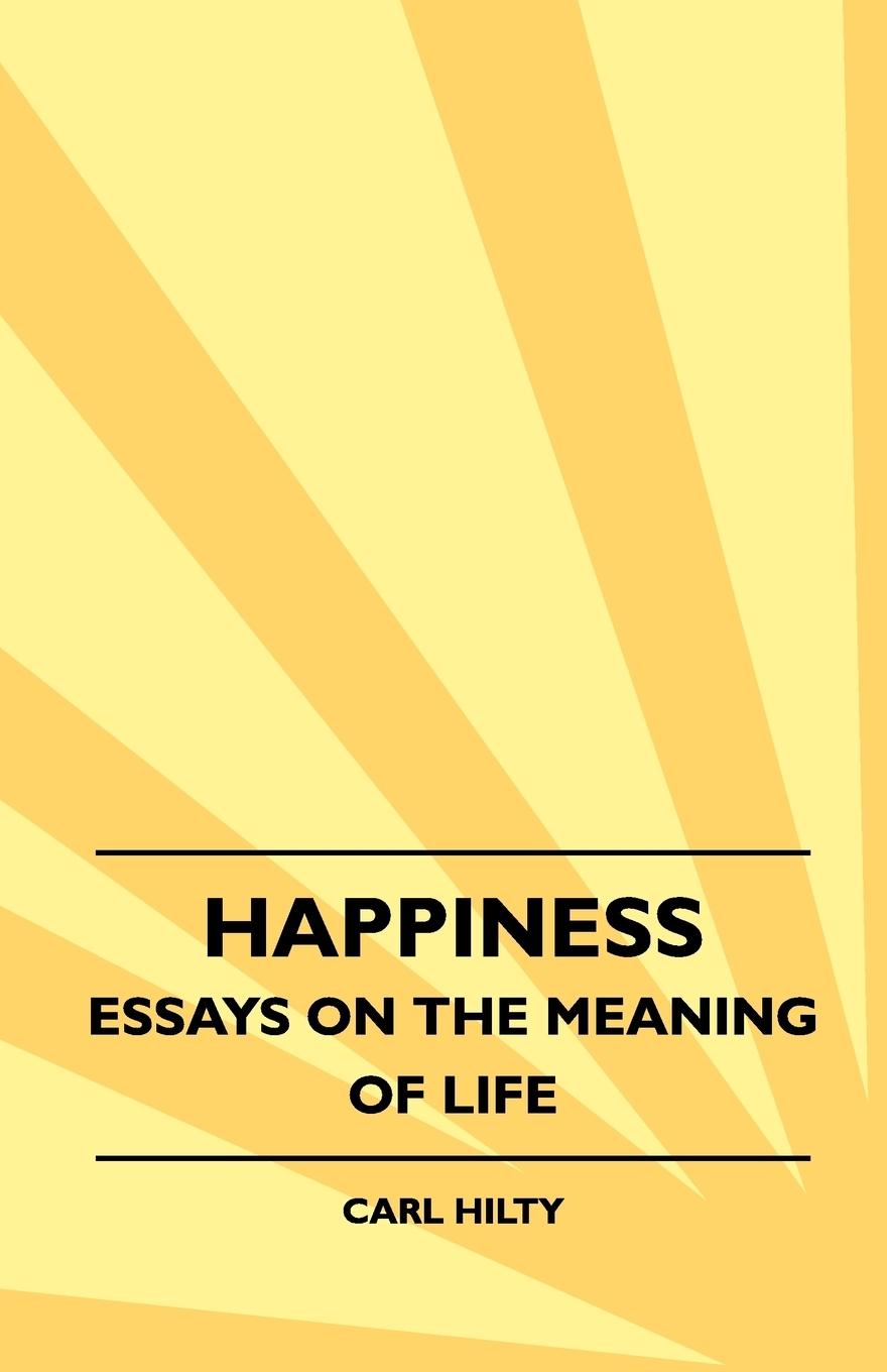 Vorderes Coverbild Happiness - Essays on the Meaning of Life