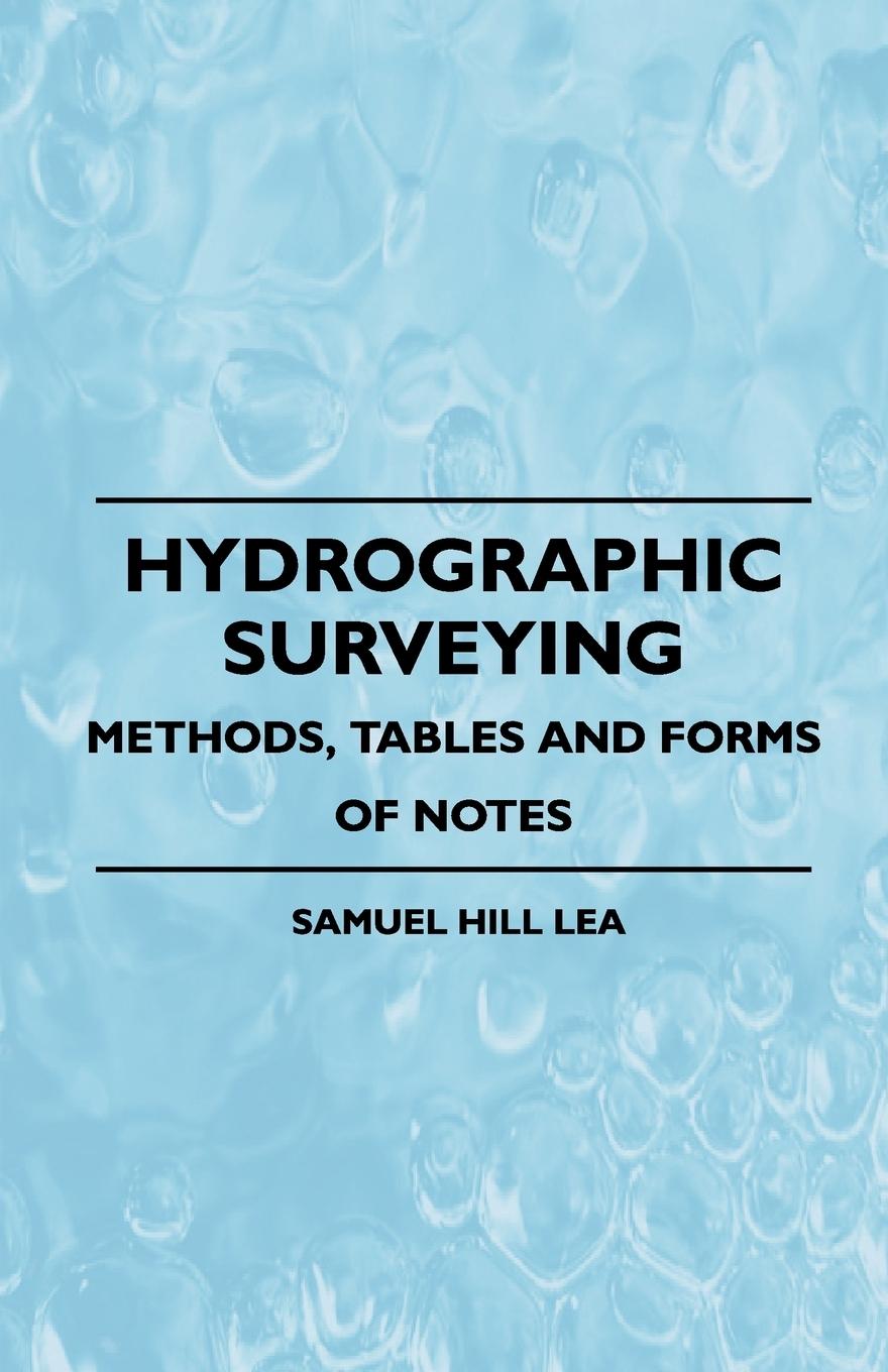 Vorderes Coverbild Hydrographic Surveying - Methods, Tables And Forms Of Notes