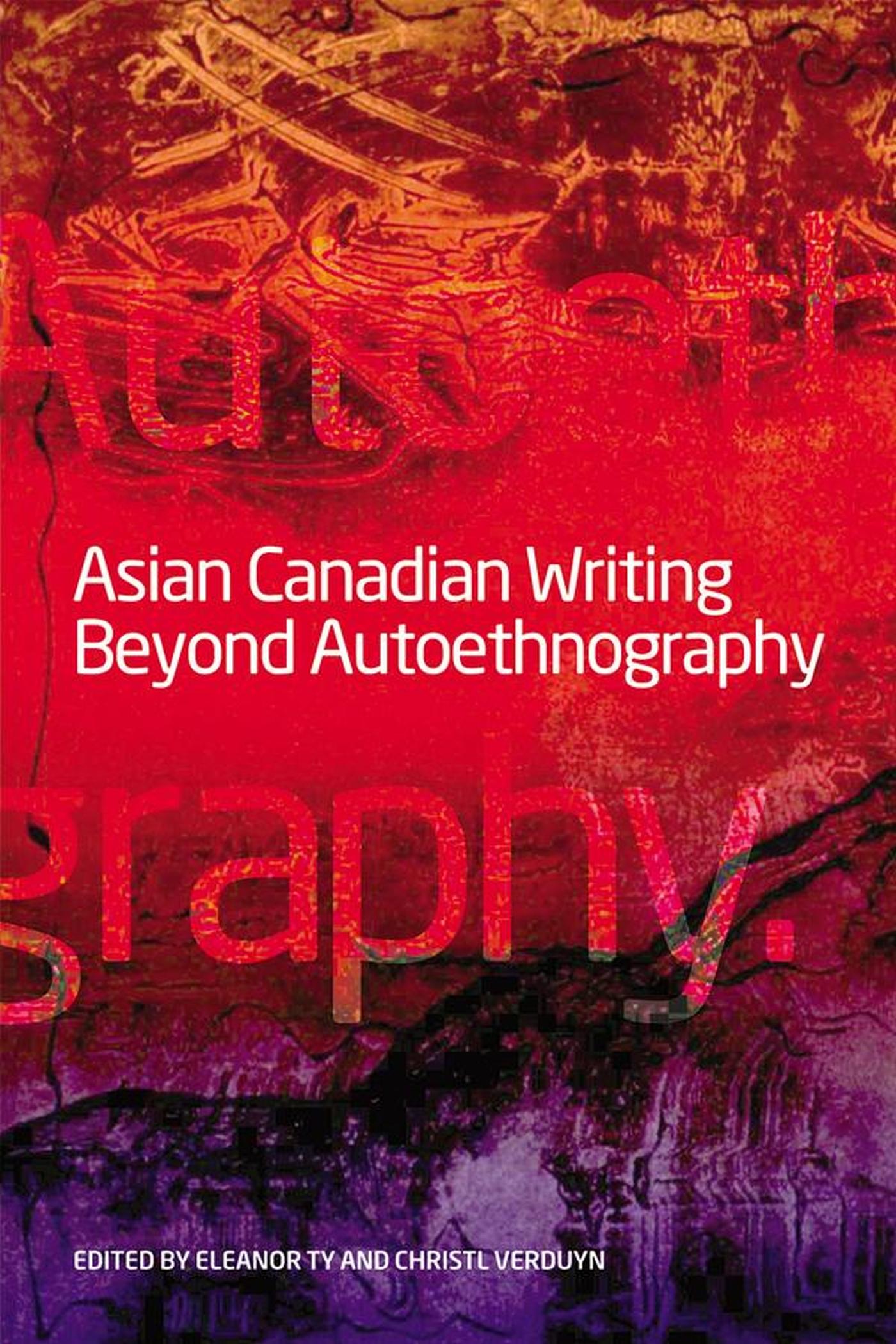 Vorderes Coverbild Asian Canadian Writing Beyond Autoethnography