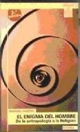 Vorderes Coverbild El enigma del hombre : de la antropología a la religión