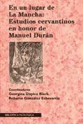 Vorderes Coverbild En un lugar de la mancha : estudios cervantinos en honor de Manuel Durán