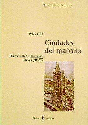 Vorderes Coverbild Ciudades del mañana : historia del urbanismo en el siglo XX