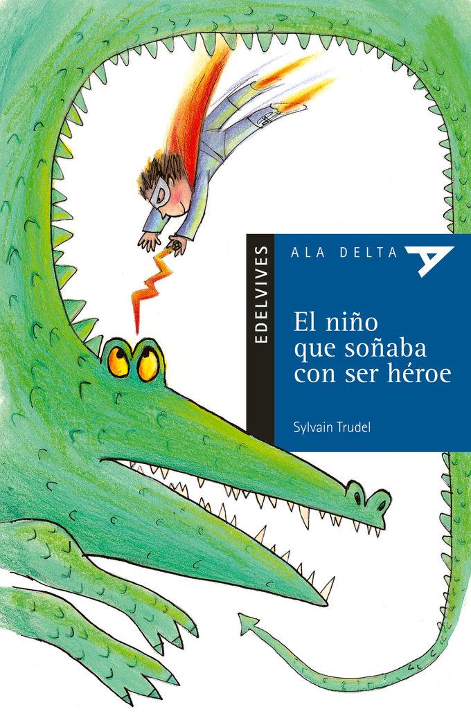 Vorderes Coverbild El niño que soñaba con ser héroe