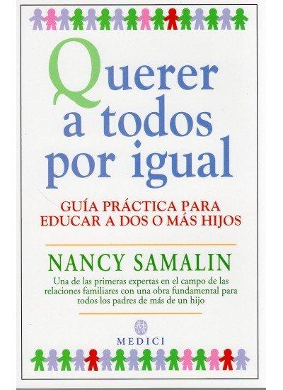 Vorderes Coverbild Querer a todos por igual : guía práctica para educar a dos o más hijos
