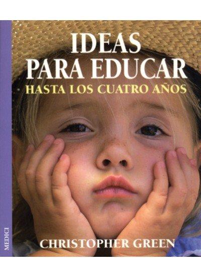 Vorderes Coverbild Ideas para educar hasta los cuatro años