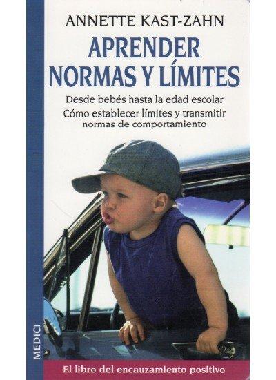 Vorderes Coverbild Aprender normas y límites : el libro del encauzamiento positivo