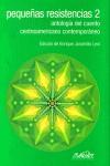 Vorderes Coverbild Pequeñas resistencias, 2 : antología del cuento centroamericano
