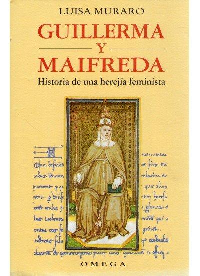 Vorderes Coverbild Guilermina i Maifreda : historia de una herejía feminista