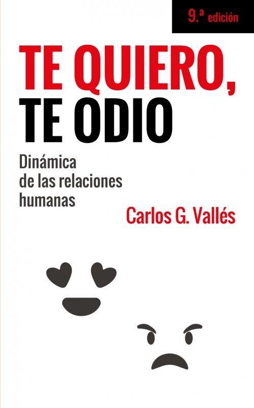 Vorderes Coverbild Te quiero, te odio : dinámica de las relaciones humanas