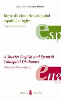 Vorderes Coverbild Breve diccionario coloquial español e inglés : argot y sus afines