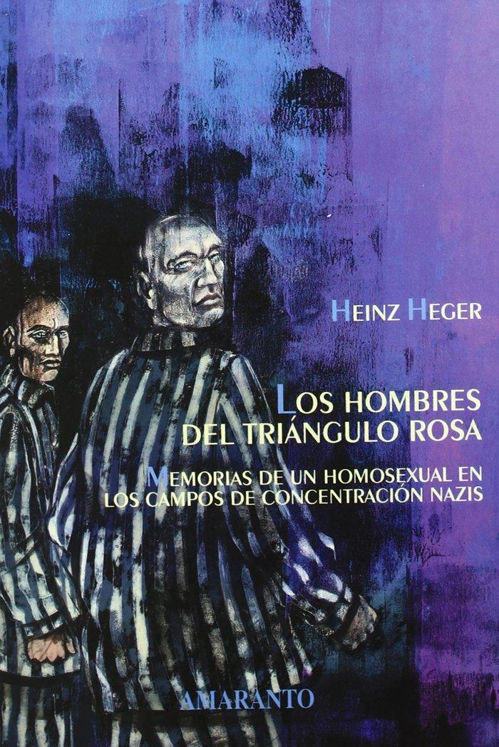Vorderes Coverbild Los hombres del triángulo rosa : memorias de un homosexual en los campos de concentración nazis