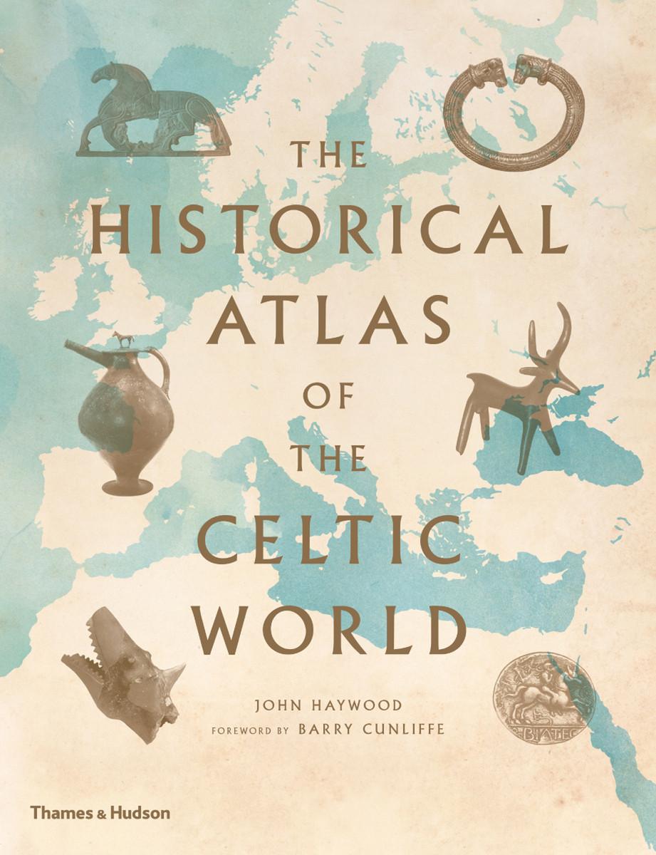 Vorderes Coverbild The Historical Atlas of the Celtic World