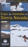 Vorderes Coverbild Esquí de montaña en Sierra Nevada : 35 itinerarios de Almirez al Caballo