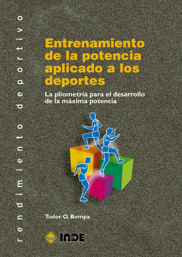 Vorderes Coverbild Entrenamiento de la potencia aplicado a los deportes : la pliometría para el desarrollo de la máxima potencia