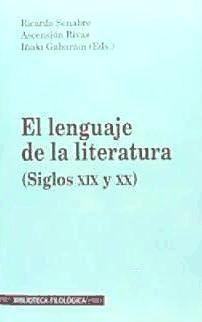 Vorderes Coverbild El lenguaje de la literatura (siglos XIX y XX)