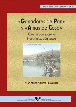 Vorderes Coverbild Ganadores de pan y amas de casa : otra mirada sobre la industrialización vasca