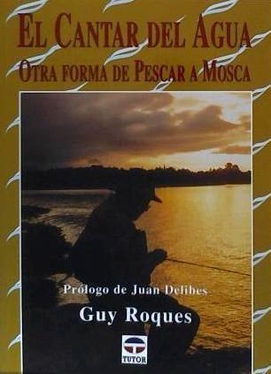 Vorderes Coverbild El cantar del agua : otra forma de pescar a mosca