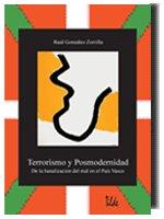Vorderes Coverbild Terrorismo y postmodernidad : de la banalización del mal en el País Vasco