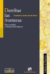 Vorderes Coverbild Derribar las fronteras, ética mundial y diálogo interreligioso