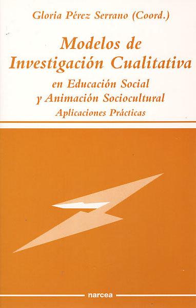Vorderes Coverbild Modelos de investigación cualitativa en educación social y animación sociocultural : aplicaciones prácticas