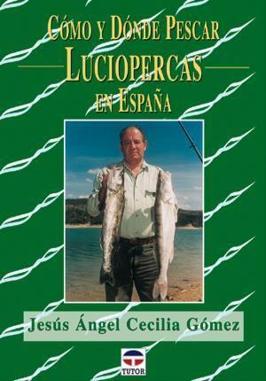 Vorderes Coverbild Cómo y dónde pescar lucio-percas en España