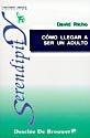 Vorderes Coverbild Cómo llegar a ser un adulto : manual sobre la integración psicológica y espiritual
