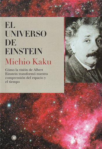 Vorderes Coverbild El Universo de Einstein: Cómo La Visión de Albert Einstein Transformó Nuestra Visión del Espacio Y El Tiempo