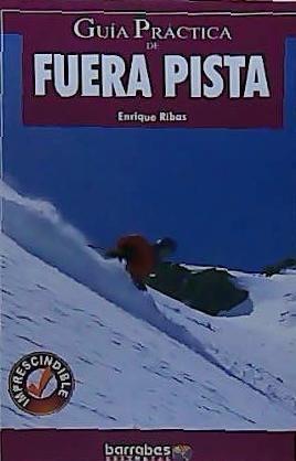 Vorderes Coverbild Fuera de pista : historia, modalidades, técnicas y consejos
