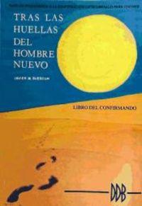 Vorderes Coverbild Tras las huellas del hombre nuevo. Libro del confirmando