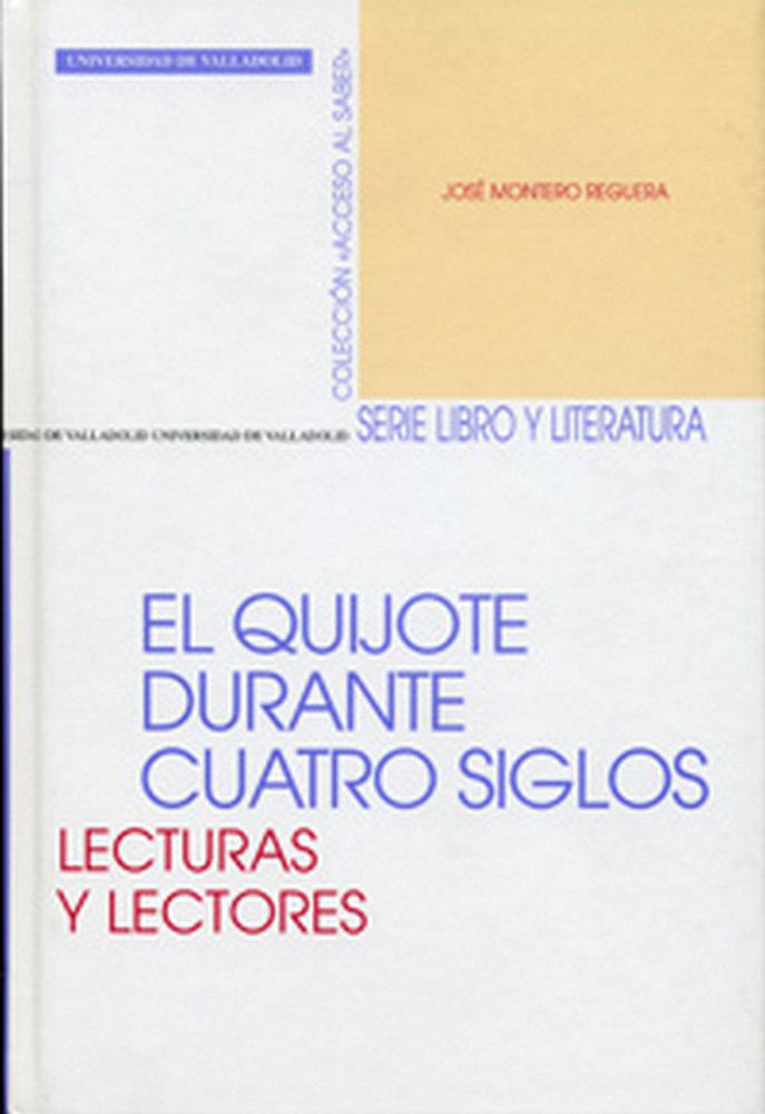 Vorderes Coverbild El Quijote durante cuatro siglos : lecturas y lectores