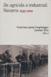 Vorderes Coverbild De agrícola a industrial : Navarra 1939-2001