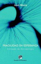 Vorderes Coverbild Fragilidad en esperanza : enfoques de antropología