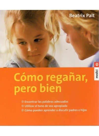 Vorderes Coverbild Cómo regañar pero bien