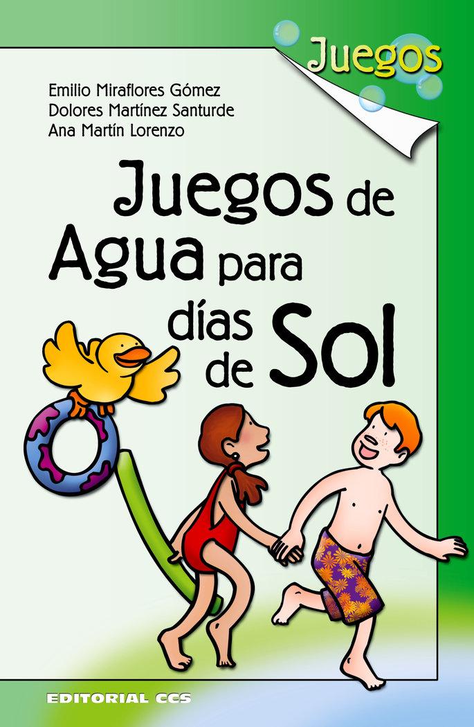 Vorderes Coverbild Juegos de agua para días de sol : 170 juegos para niños de 4 a 12 años o más